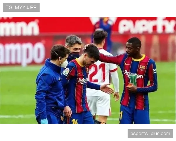 佩德里：伤病低谷后的状态复苏分析